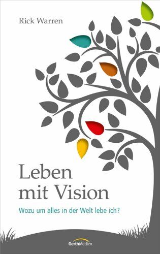 Rick Warren - Leben mit Vision: Wozu um alles in der Welt lebe ich? - Preis vom 13.10.2026 11:25:28 h