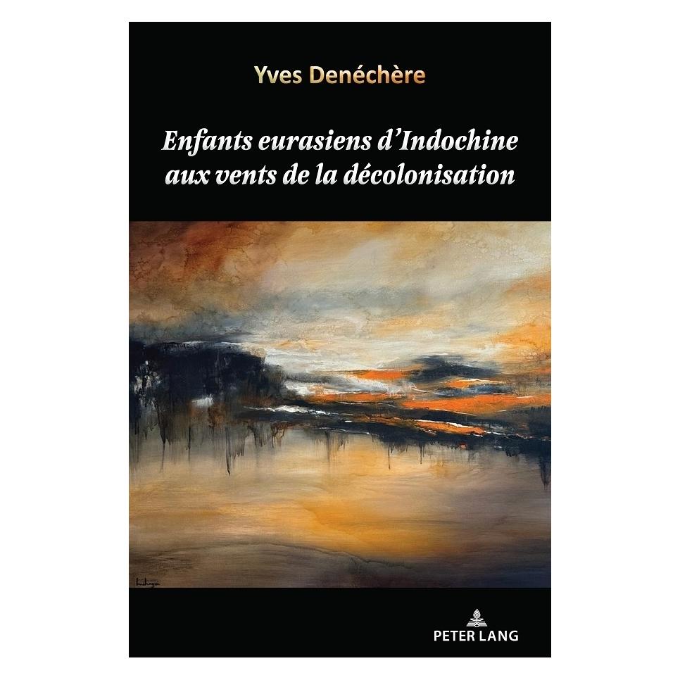 Peter Lang Enfants eurasiens d'Indochine aux vents de la décolonisation (Französisch, Yves Denéchère) (57045602)