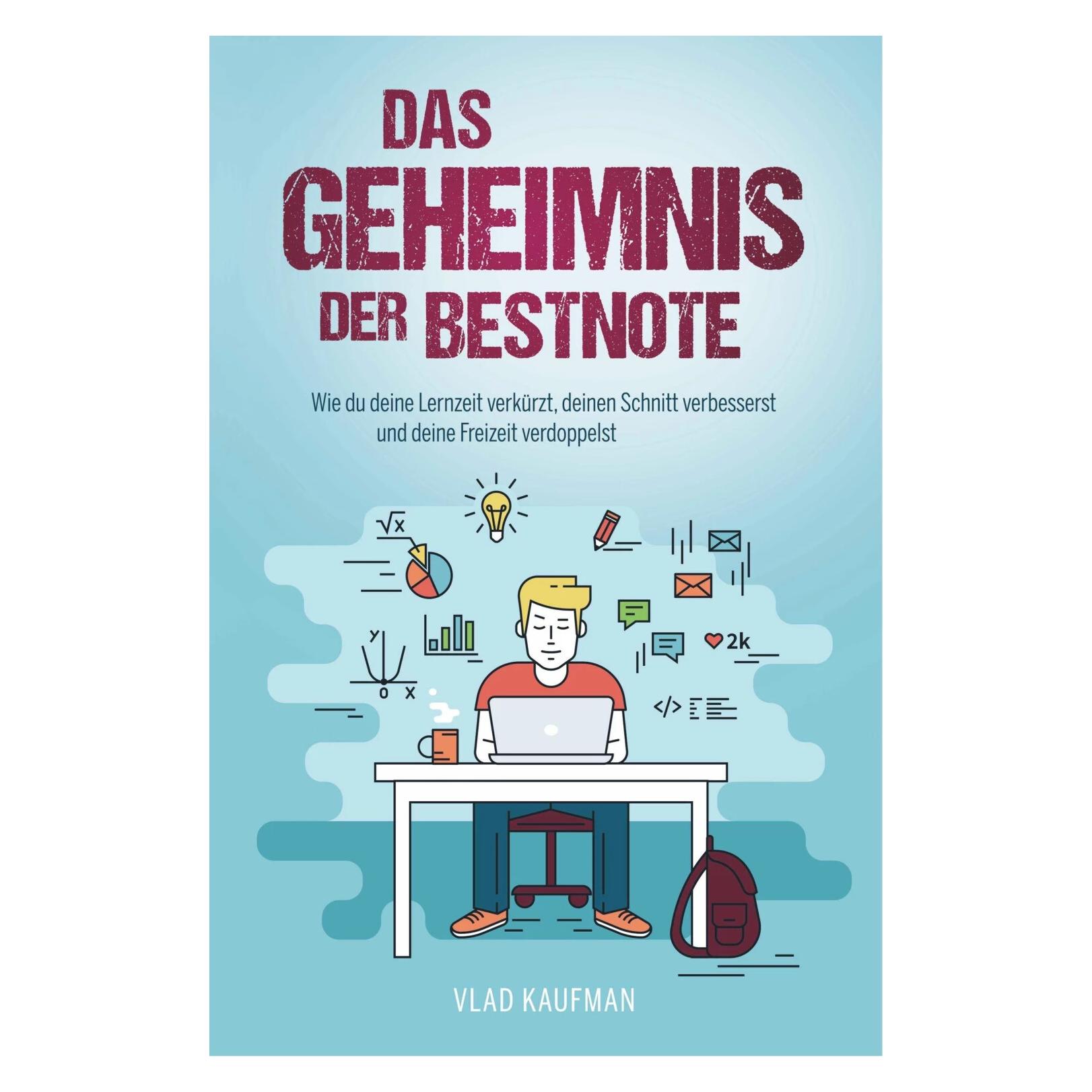 Bookmundo Direct Das Geheimnis der Bestnote - Wie du deine Lernzeit verkürzt, deinen Schnitt verbesserst und dei (Deutsch, Vlad Kaufman, 2024) (35232168)