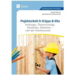 Projektarbeit in Krippe und Kita, Fachbücher von Karola Bicherl, Gerlinde Ries-Schemainda