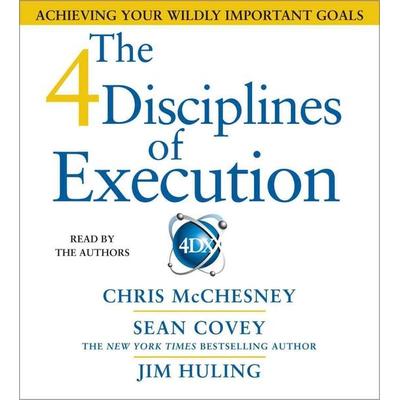 The 4 Disciplines of Execution - Sean Covey,Chris McChesney,Jim Huling, CD, 9781442346437
