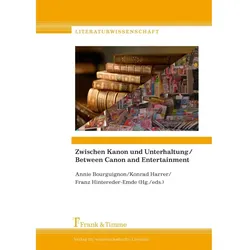 Zwischen Kanon und Unterhaltung / Between Canon and Entertainment, Fachbücher von Annie Bourguignon, Konrad Harrer, Franz Hintereder-Emde