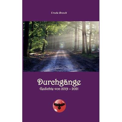 Durchgänge, Taschenbuch von Ursela Bresch, BoD – Books on Demand, 978-3-7557-8488-3