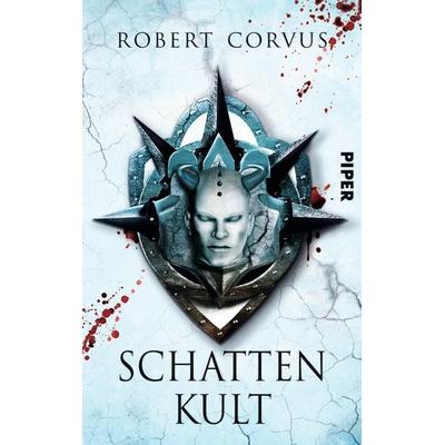 Schattenkult, Taschenbuch von Robert Corvus, Piper