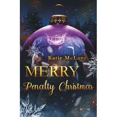 Merry Penalty Christmas, Taschenbuch von Katie McLane, Tolino media, 978-3-7579-8512-7