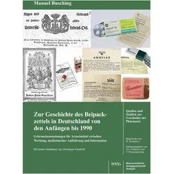 Zur Geschichte des Beipackzettels in Deutschland von den Anfngen bis 1990, Fachbücher von Manuel Busching