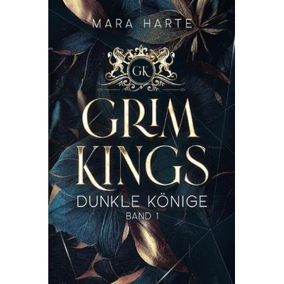 GRIM KINGS / Grim Kings – Dunkle Könige, Taschenbuch von Mara Harte, Epubli, 978-3-7575-7868-8