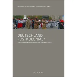 Deutschland postkolonial?, Fachbücher von Joachim Zeller Marianne Bechhaus-Gerst, Marianne Zeller Bechhaus-Gerst