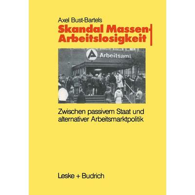 Skandal Massenarbeitslosigkeit, Taschenbuch von Axel Bust-Bartels, VS Verlag für Sozialwissenschaften, 978-3-8100-0853-4