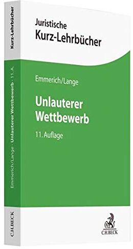 Volker Emmerich - Unlauterer Wettbewerb (Kurzlehrbücher für das Juristische Studium) - Preis vom 09.10.2026 07:28:09 h