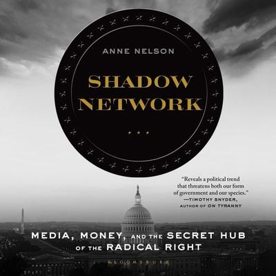 Shadow Network - Anne Nelson, Audio, 9781635575507