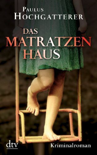 Paulus Hochgatterer - Das Matratzenhaus: Kriminalroman - Preis vom 17.10.2026 19:25:27 h