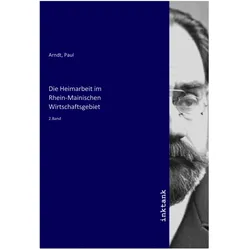 Die Heimarbeit im Rhein-Mainischen Wirtschaftsgebiet, Belletristik von Paul Arndt