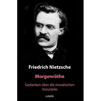 Morgenröthe, Taschenbuch von Friedrich Nietzsche, Epubli, 978-3-7502-8914-7