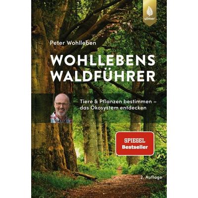 Wohllebens Waldführer, Taschenbuch von Peter Wohlleben, Verlag Eugen Ulmer, 978-3-8186-0704-3