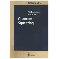 Quantum Squeezing, Fachbücher von Zbigniew Ficek, Peter D. Drummond