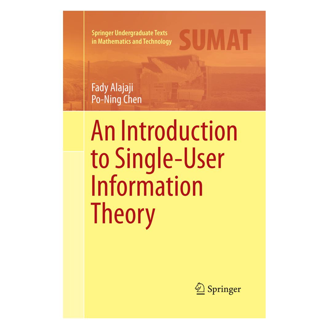 Springer An Introduction to Single-User Information Theory (Englisch, Softcover, Fady Alajaji, Po-Ning Chen) (56071279)