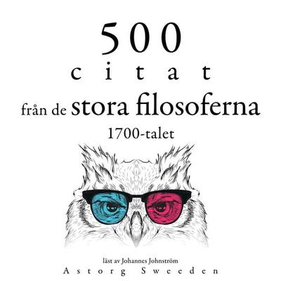 500 citat från 1700-talets stora filosofer - Adam Smith,Denis Diderot,Georg Christoph Lichtenberg,Nicolas de Chamfort,Pierre Augustin Caron de