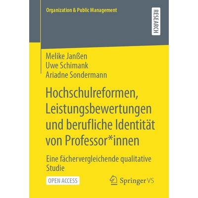 Hochschulreformen, Leistungsbewertungen und berufliche Identität von Professor*innen, Taschenbuch von Melike Janssen,Uwe Schimank,Ariadne Sondermann,
