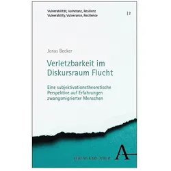 Verletzbarkeit im Diskursraum Flucht, Fachbücher von Jonas Becker