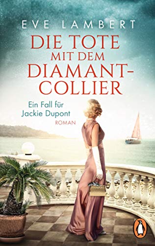 Eve Lambert - Die Tote mit dem Diamantcollier - Ein Fall für Jackie Dupont: Roman (Die Jackie-Dupont-Reihe, Band 1) - Preis vom 12.10.2026 11:37:12 h