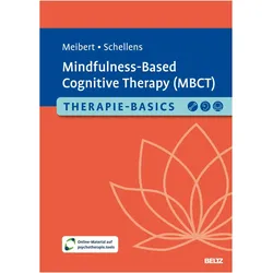 Therapie-Basics Mindfulness-Based Cognitive Therapy (MBCT), Ratgeber von Petra Meibert, Dagmar Schellens