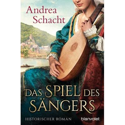 Das Spiel des Sängers, Taschenbuch von Andrea Schacht, Blanvalet, 978-3-7341-0763-4