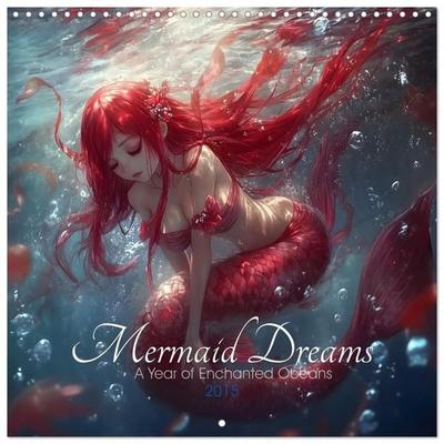 Mermaid Dreams - A Year of Enchanted Oceans (Wall Calendar 2027 12 × 12 Inch) CALVENDO 12 Month Wall Calendar