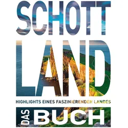 Schottland. Das Buch, Reisebücher von Iris Ottinger, Melanie Goldmann