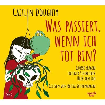 Was passiert, wenn ich tot bin? - Caitlin Doughty, CD, 9783940018991