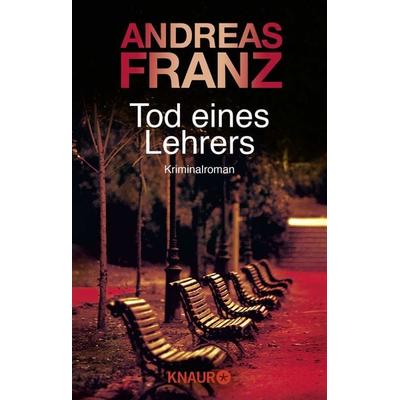Tod eines Lehrers / Peter Brandt Band 1, Taschenbuch von Andreas Franz, Knaur Taschenbuch