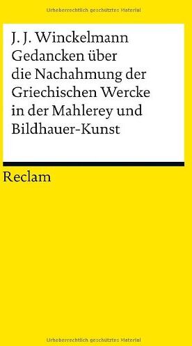 Winckelmann, Johann Joachim - Gedancken über die Nachahmung der Griechischen Wercke in der Mahlerey und Bildhauer-Kunst. Sendschreiben. Erläuterung - Preis vom 30.09.2026 09:01:18 h