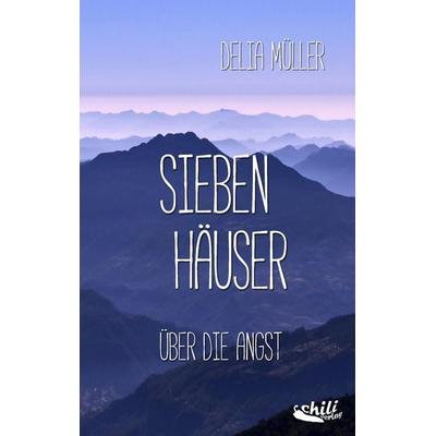 Sieben Häuser, Taschenbuch von Delia Müller,Peter Wawerzinek, Chiliverlag, 978-3-943292-51-0