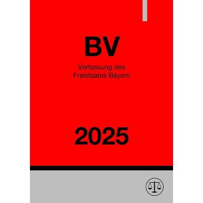 Verfassung des Freistaates Bayern - BV 2025, Taschenbuch von Ronny Studier, Epubli, 978-3-8187-0975-4