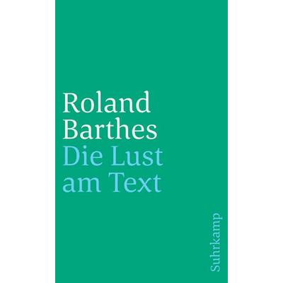 Die Lust am Text, Taschenbuch von Roland Barthes, Suhrkamp, 978-3-518-27019-6