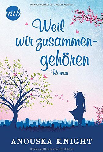 Anouska Knight - Weil wir zusammengehören (MIRA Star Bestseller Autoren Romance) - Preis vom 10.10.2026 11:48:34 h