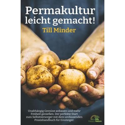 Permakultur leicht gemacht!, Gebundene Ausgabe von Till Minder, Tolino media, 978-3-7546-7051-4