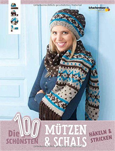 frechverlag - Die 100 schönsten Mützen & Schals: Häkeln & Stricken - Preis vom 19.10.2026 19:33:35 h