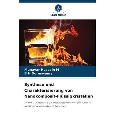 Synthese und Charakterisierung von Nanokomposit-Flüssigkristallen, Taschenbuch von Munavar Hussain M.,B. H. Doreswamy, Verlag Unser Wissen,