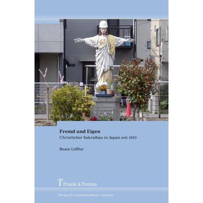 Fremd und Eigen, Gebundene Ausgabe von Beate Löffler, Frank & Timme, 978-3-86596-358-1