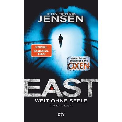 EAST. Welt ohne Seele, Taschenbuch von Jens Henrik Jensen, dtv, 978-3-423-22024-8