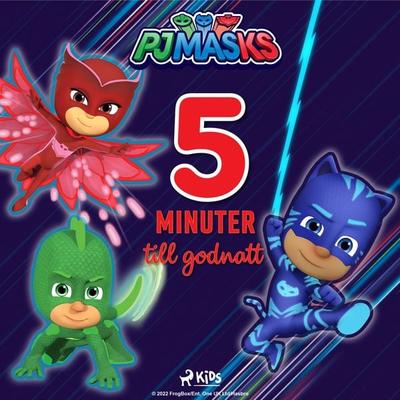 Pyjamashjältarna - Fem minuter till godnatt - Eone, Audio, 9788726809176