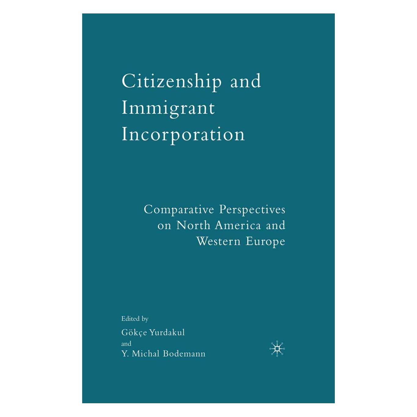 Palgrave Macmillan Citizenship and Immigrant Incorporation (9780230600133)