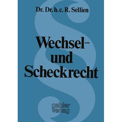 Wechsel- und Scheckrecht, Taschenbuch von Reinhold Sellien, Betriebswirtschaftlicher Verlag Gabler, 978-3-409-73104-1