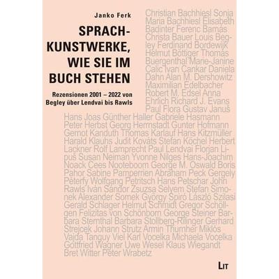 Ferk, J: Sprachkunstwerke, wie sie im Buch stehen, Taschenbuch von Janko Ferk, Lit Verlag, 978-3-643-51128-7