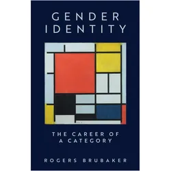 Gender Identity: The Career of a Category, Sachbücher von Rogers Brubaker