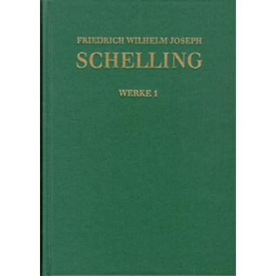 Friedrich Wilhelm Joseph Schelling: Historisch-kritische Ausgabe / Band I,1, Gebundene Ausgabe von Friedrich Wilhelm Joseph Schelling,