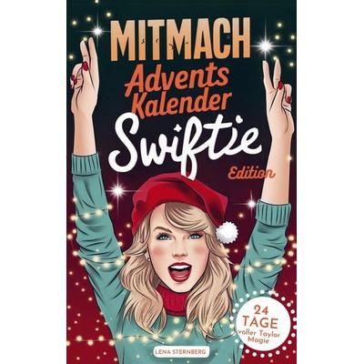 Der Mitmach-Adventskalender: Swiftie Edition - 24 Tage voller Taylor-Magie, Taschenbuch von Lena Sternberg, DLE Unlimited