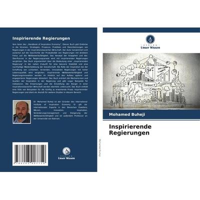 Buheji, M: Inspirierende Regierungen, Taschenbuch von Mohamed Buheji, Verlag Unser Wissen, 978-620-3-90775-9