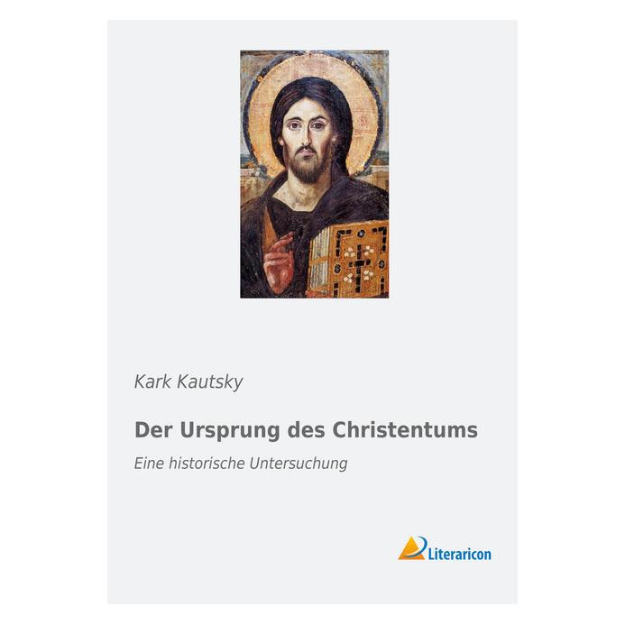 Literaricon Der Ursprung des Christentums (Deutsch, Softcover, Kark Kautsky) (56040141)